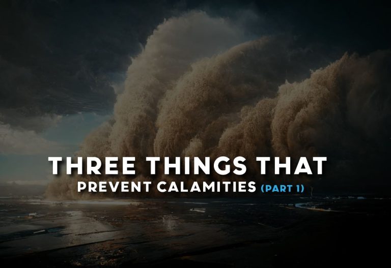 Three Things that Prevent Calamities