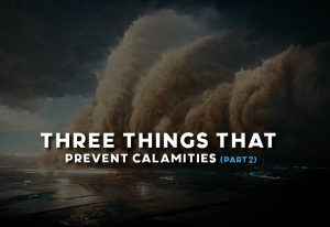 three-things-that-prevent-calamities