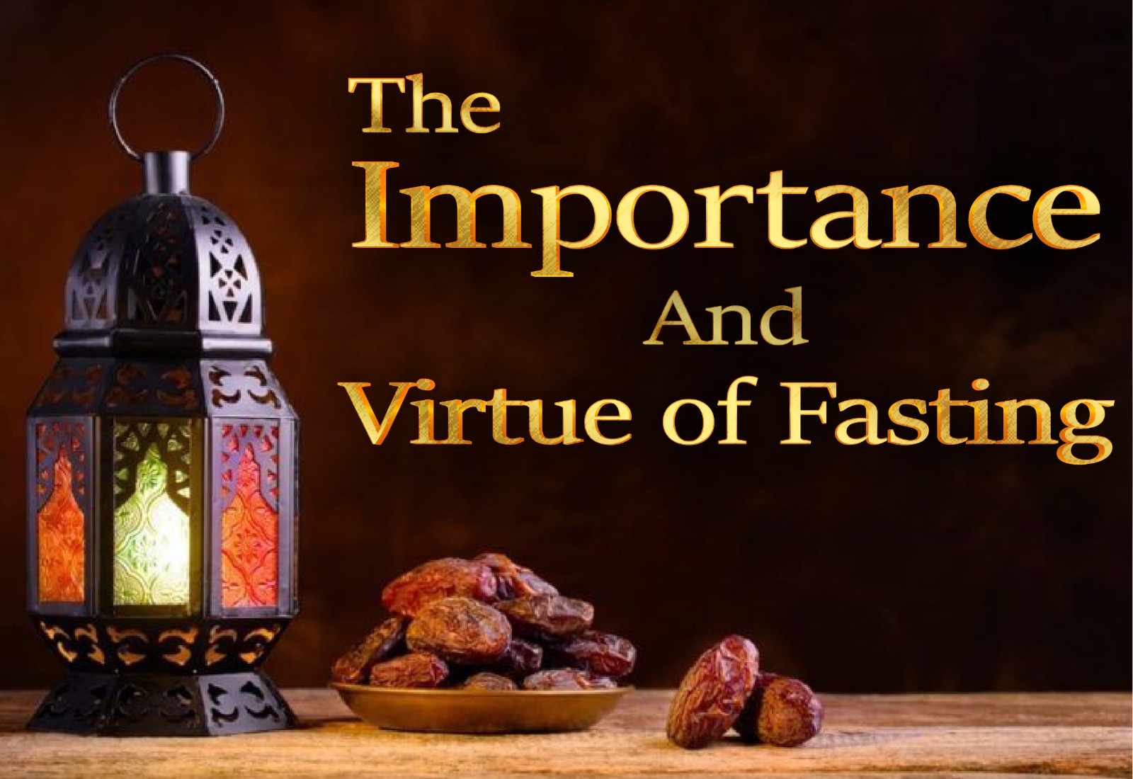 The Importance and Virtue of Fasting